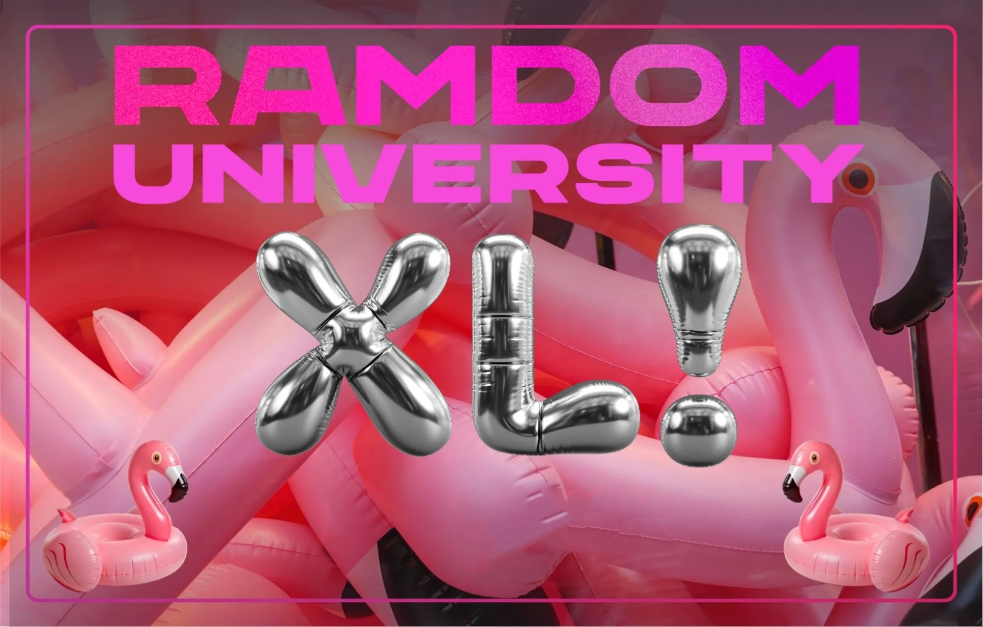 RAMDOM UNIVERSITY XXL