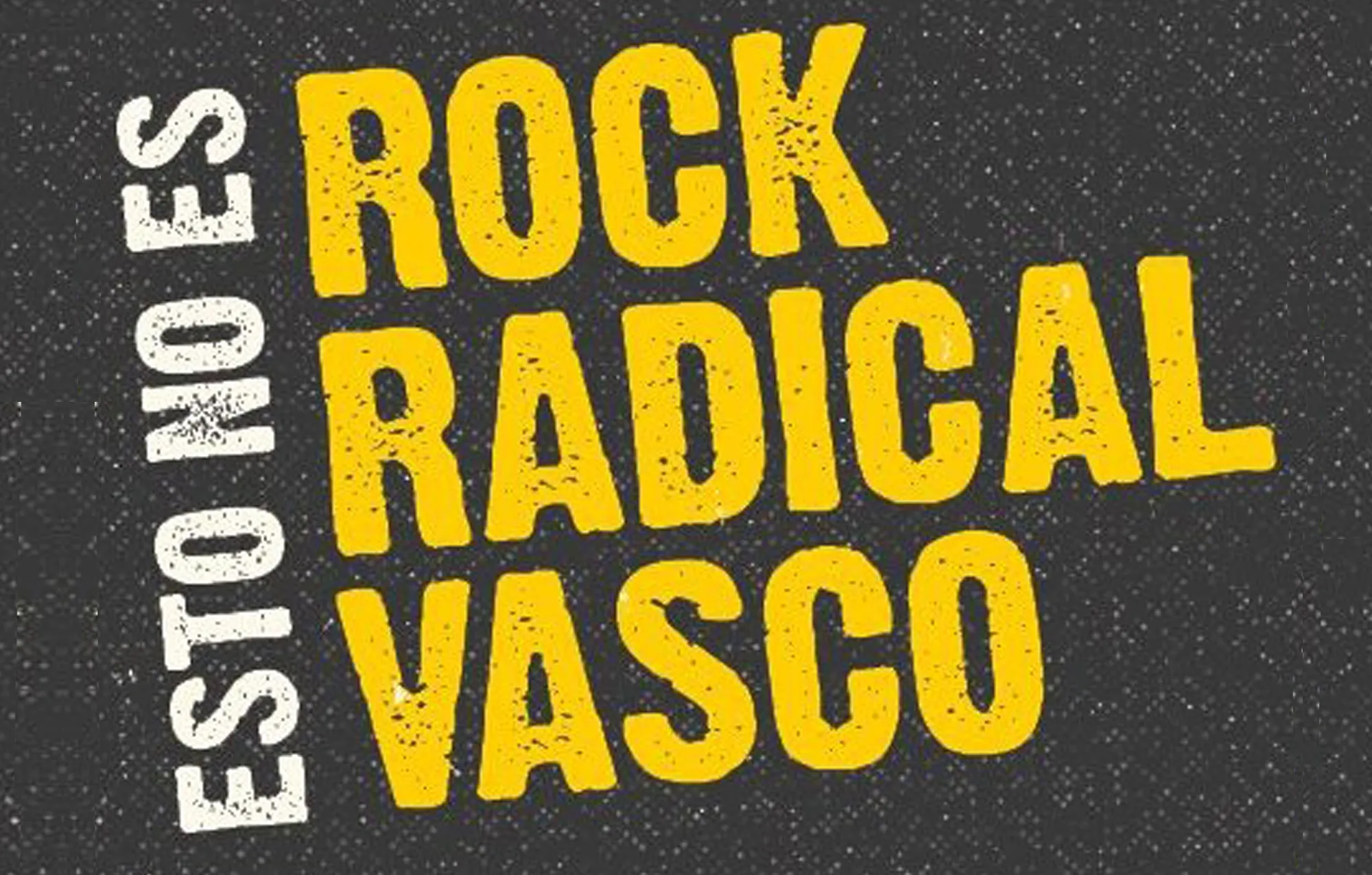 ROCK RADICAL VASCO